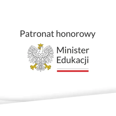 PATRONAT HONOROWY Minister Edukacji Pani Barbary Nowackiej